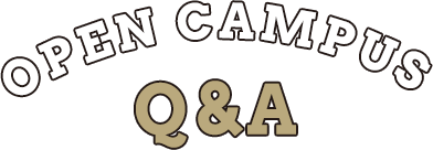 OPEN CAMPUS Q&A